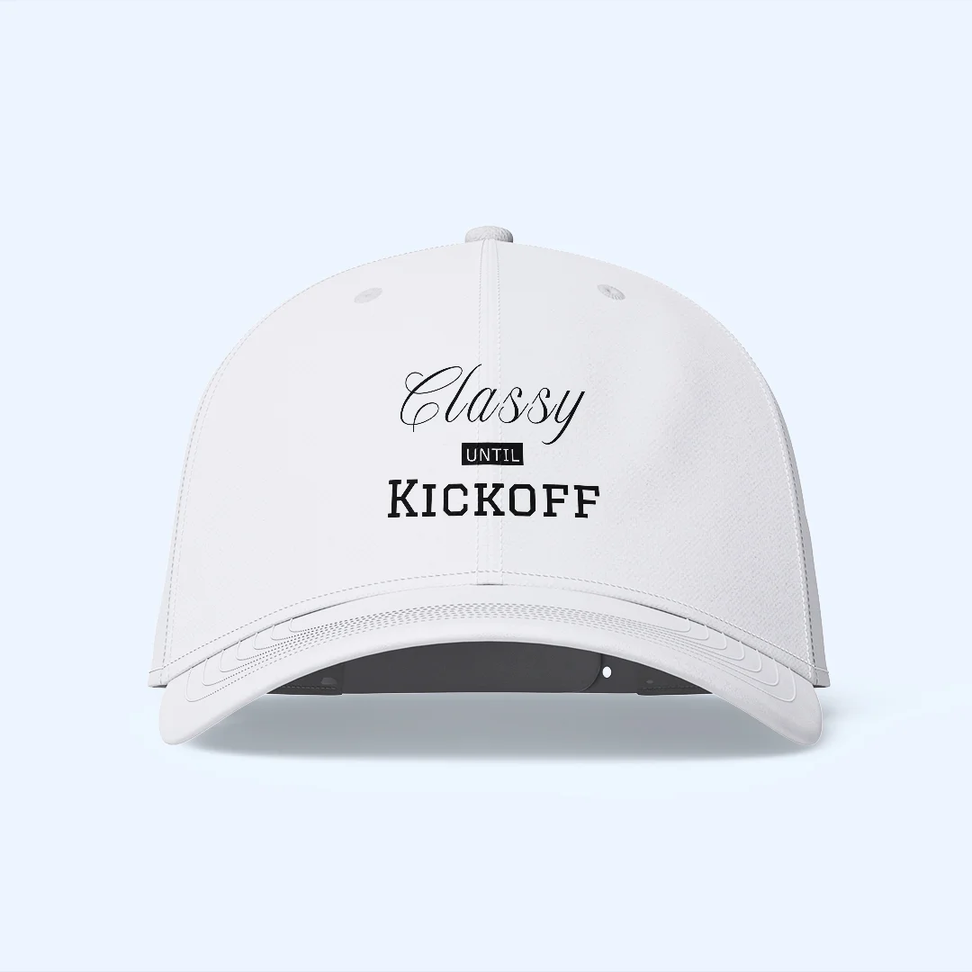 Classy Until Kickoff - Hat