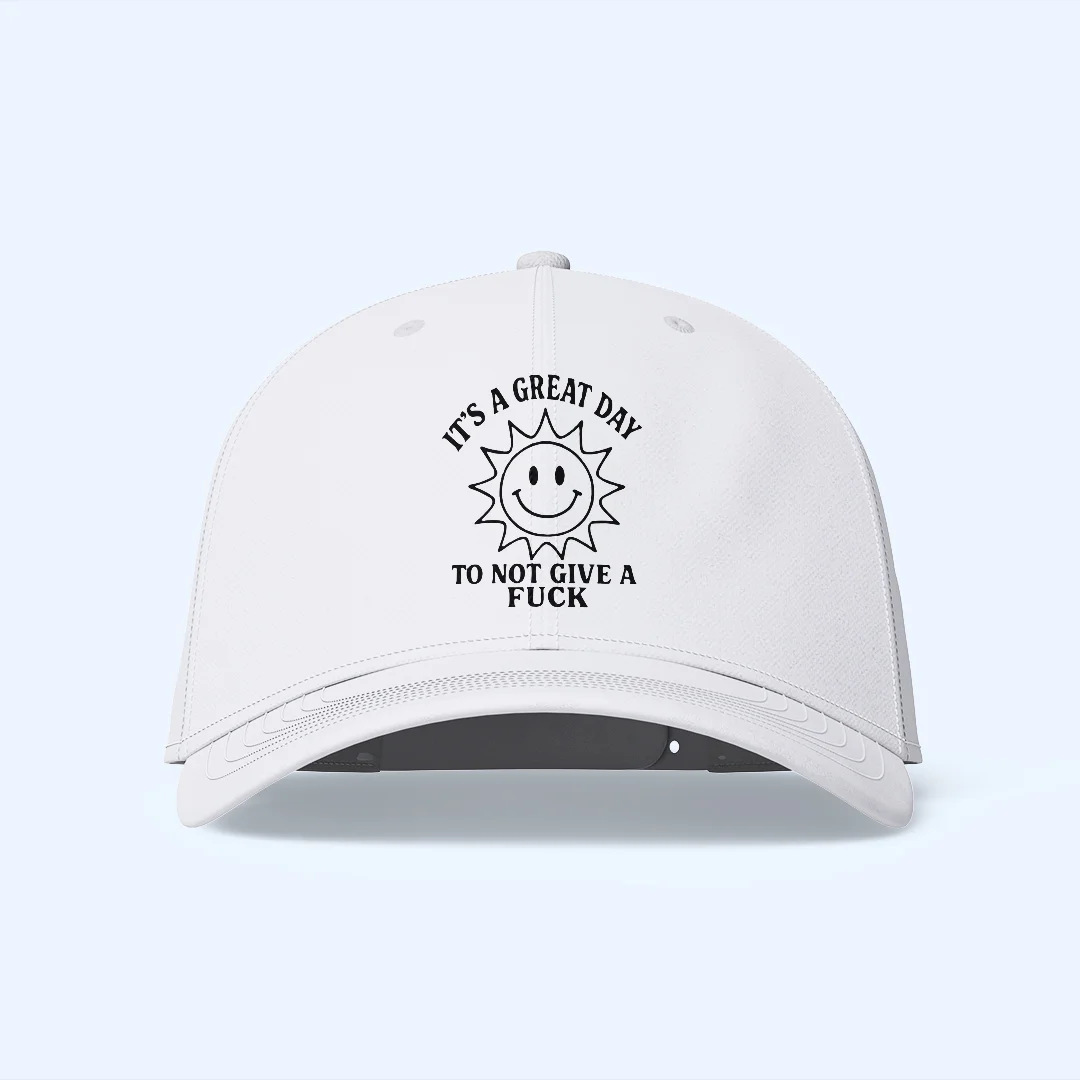 It's a Great Day To Not Give a Fuck - Hat