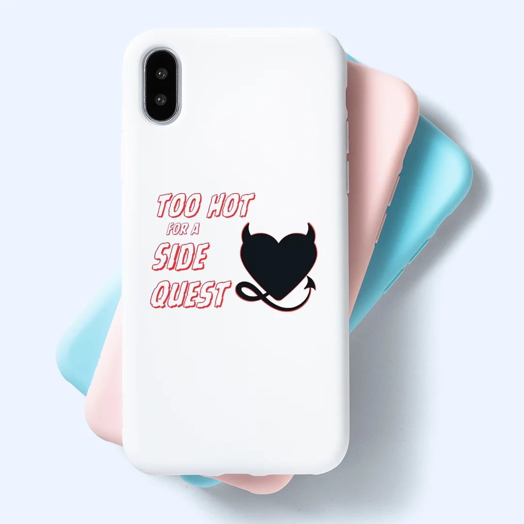 Too Hot for a Side Quest - Phone Case