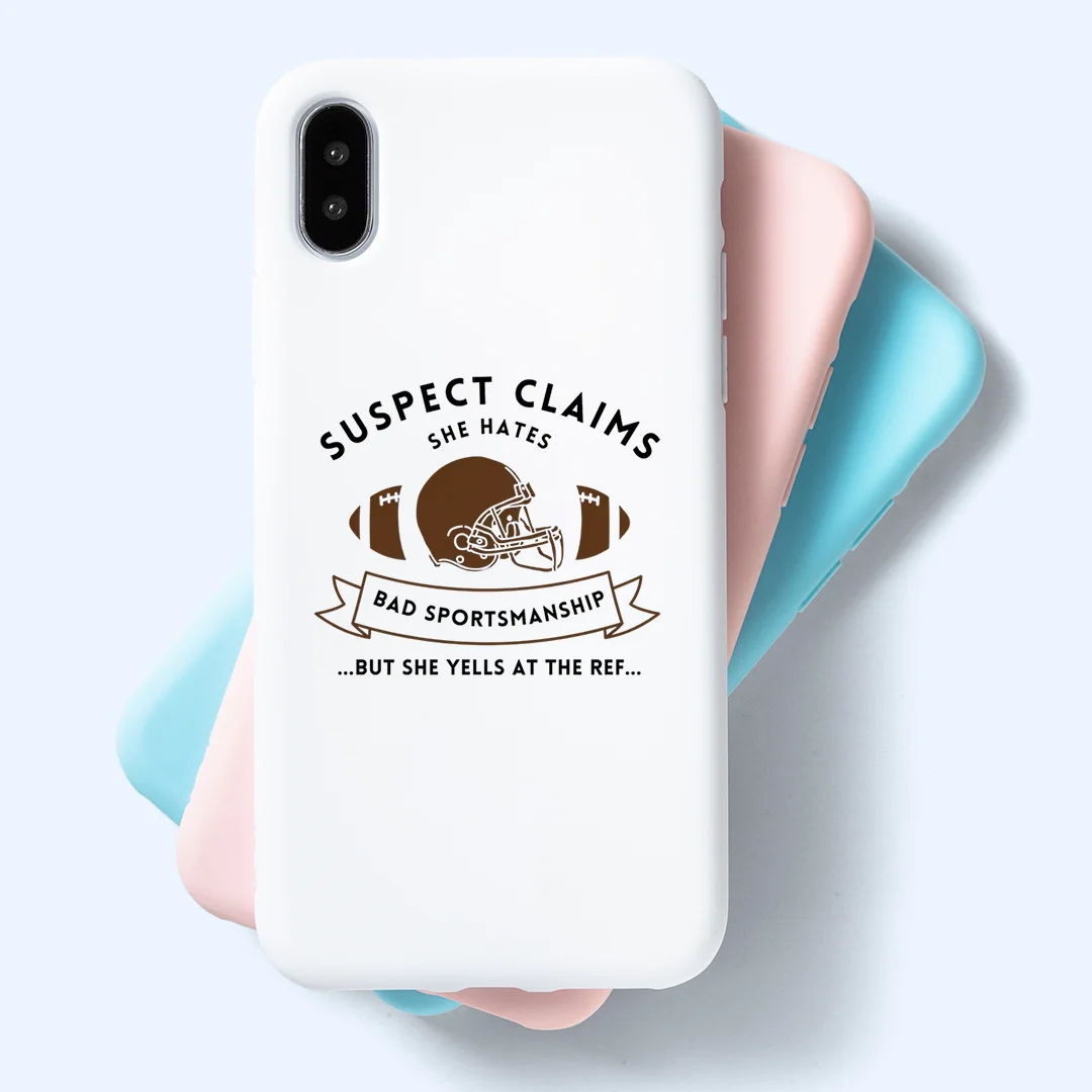 Suspect Claims She Hates Bad Sportsmanship But She Yells at the Ref... - Phone Case