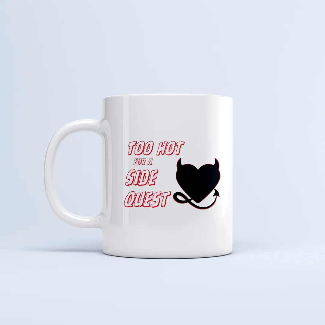 Too Hot for a Side Quest - Mug