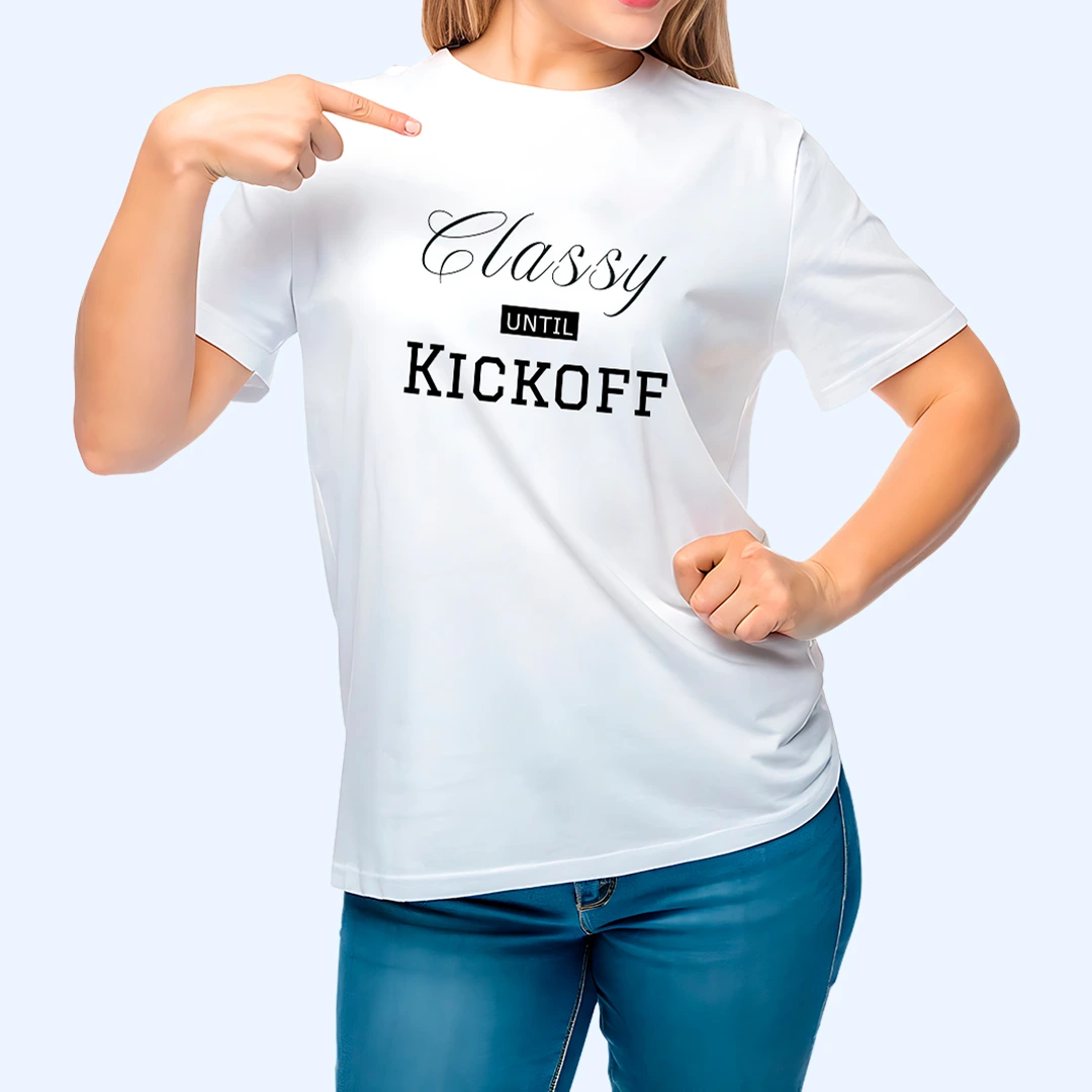 Classy Until Kickoff - T-Shirt
