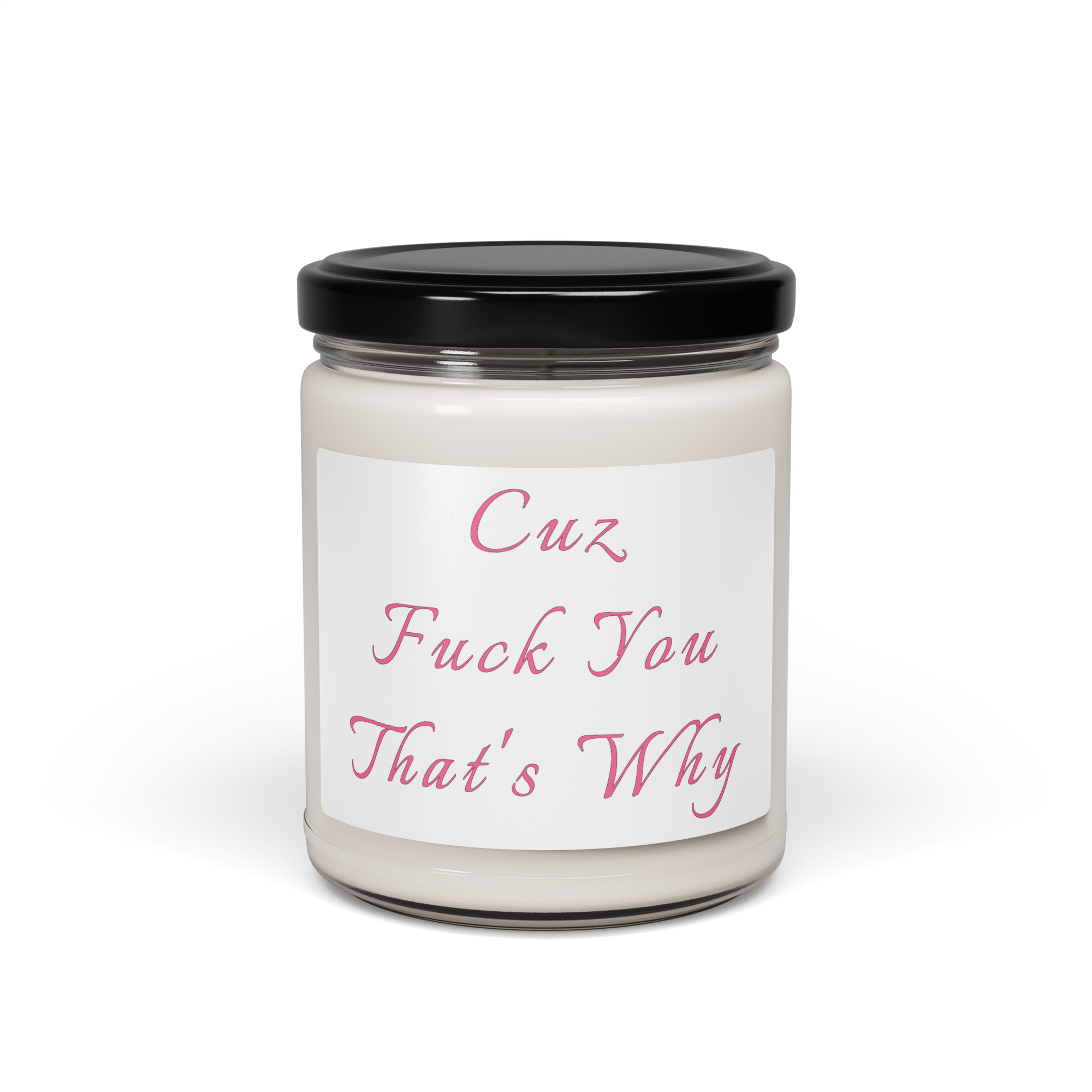Cuz Fuck You That's Why - Image 17