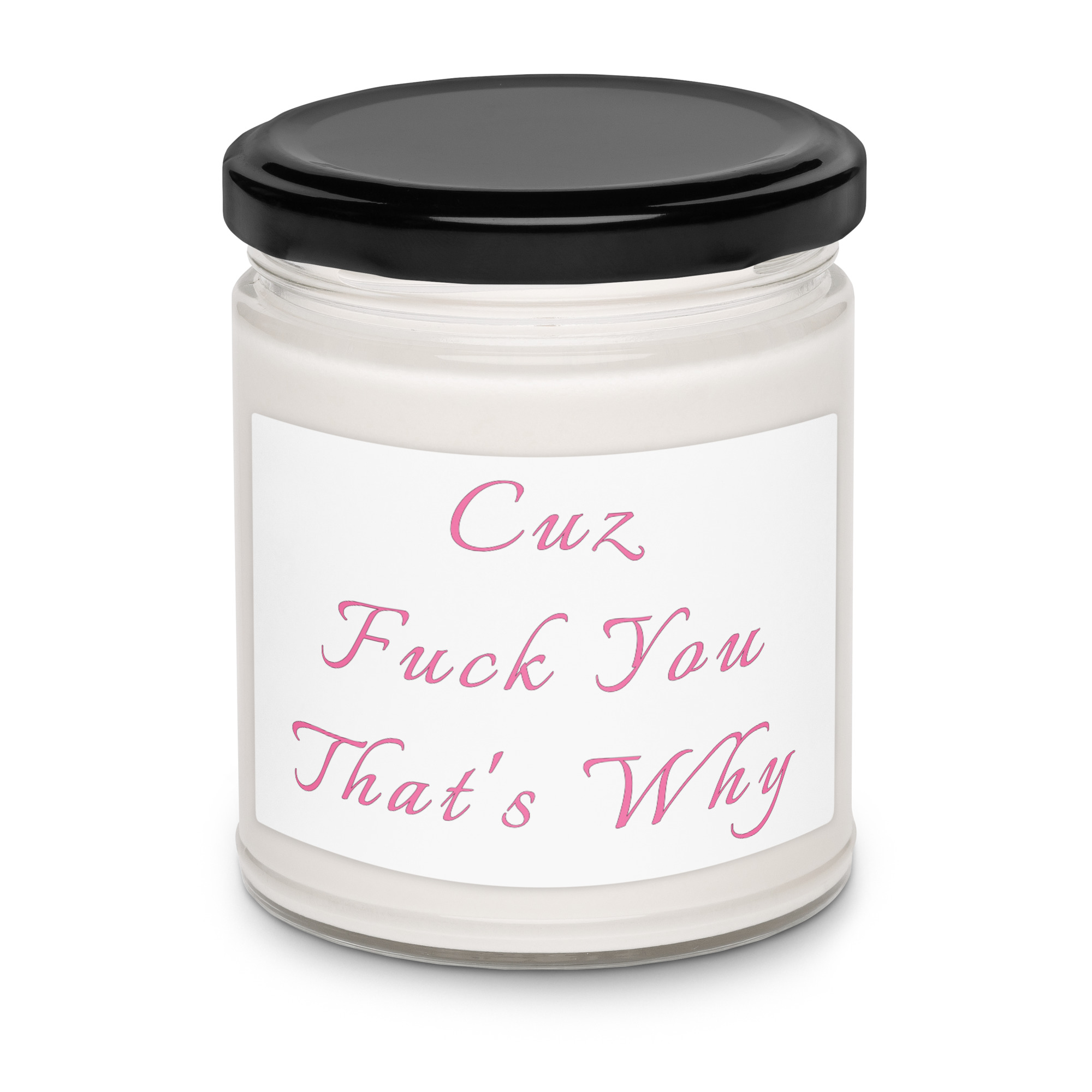 Cuz Fuck You That's Why - Image 21