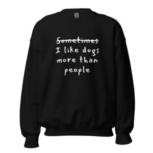 I like dogs more than people