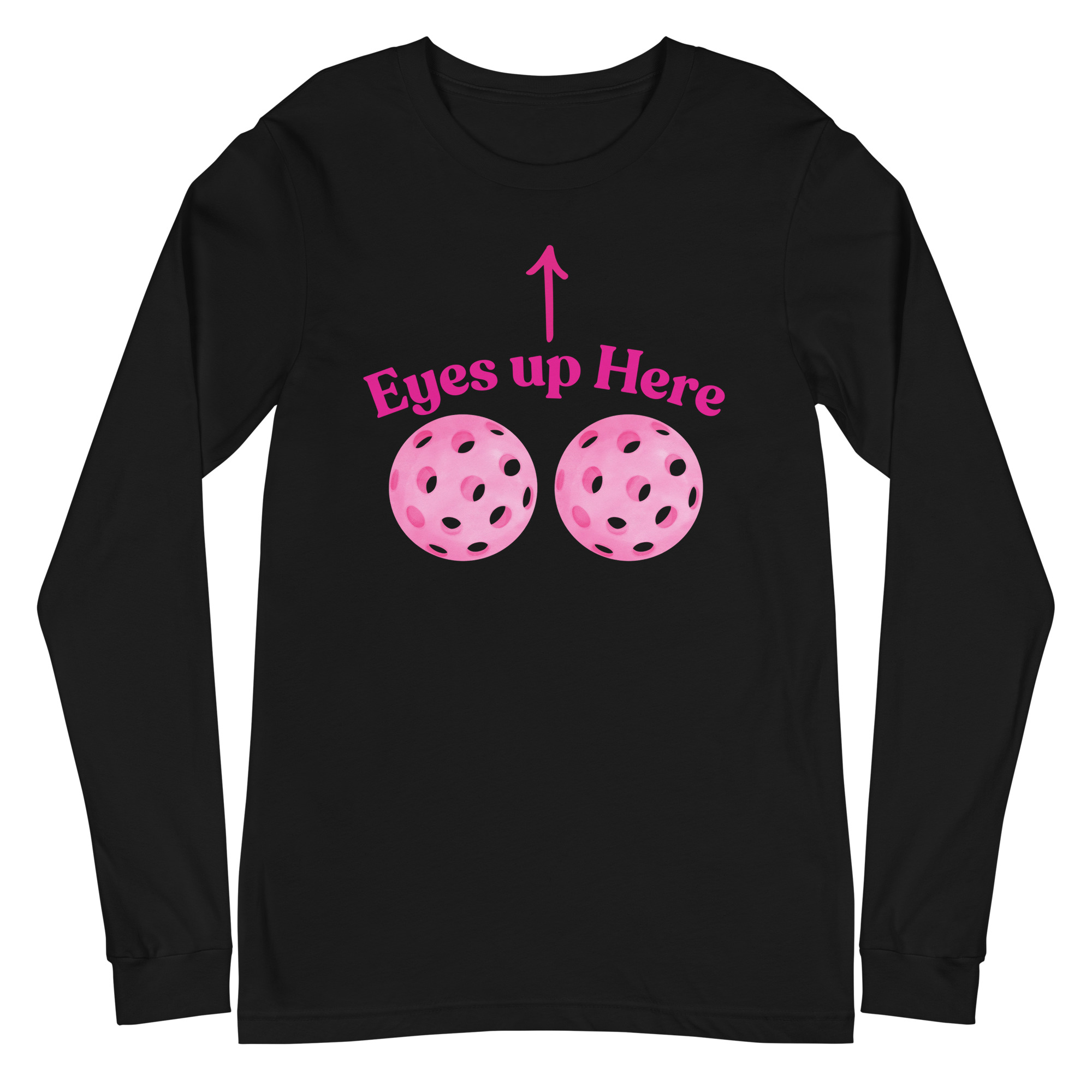 Eyes up here / Long Sleeve - Image 2