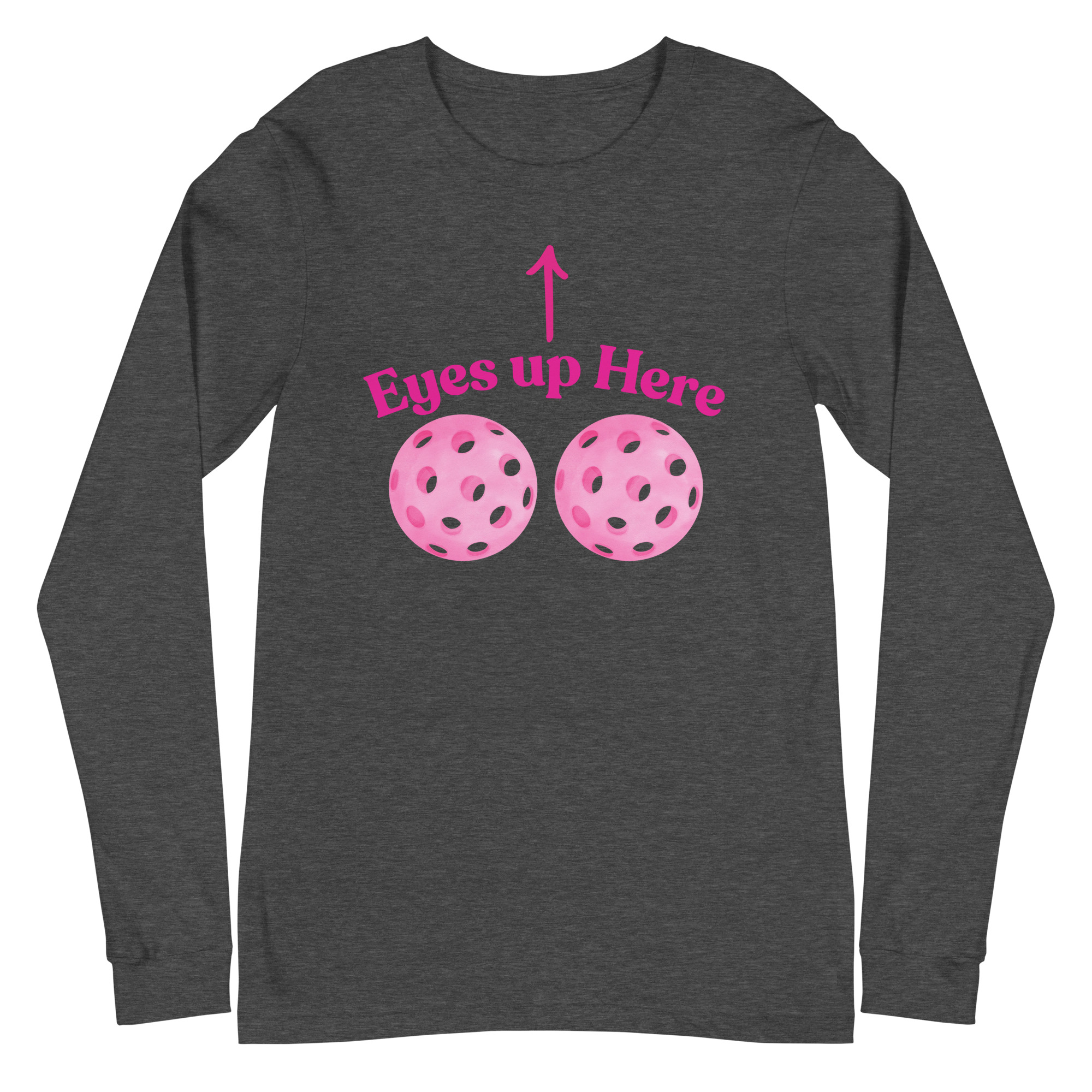 Eyes up here / Long Sleeve - Image 6