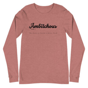 Ambitchous / Long Sleeve