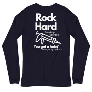 Rock Hard Caulking Services / Long Sleeve