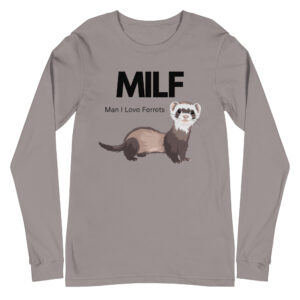 MILF - Man I Love Ferrets / Long Sleeve