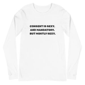 Consent is sexy / Long Sleeve