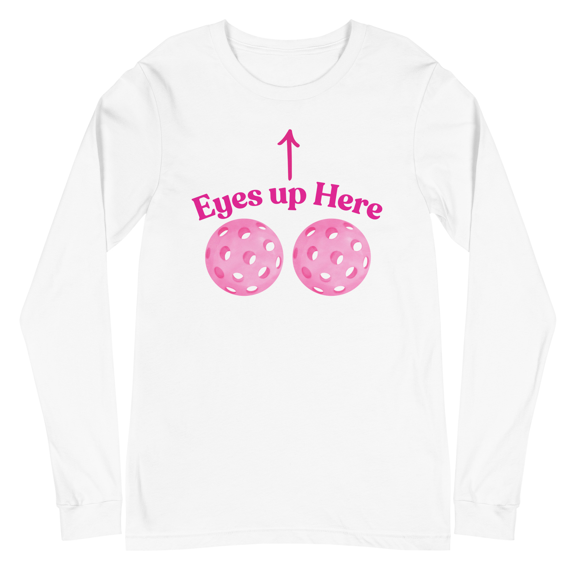 Eyes up here / Long Sleeve - Image 13