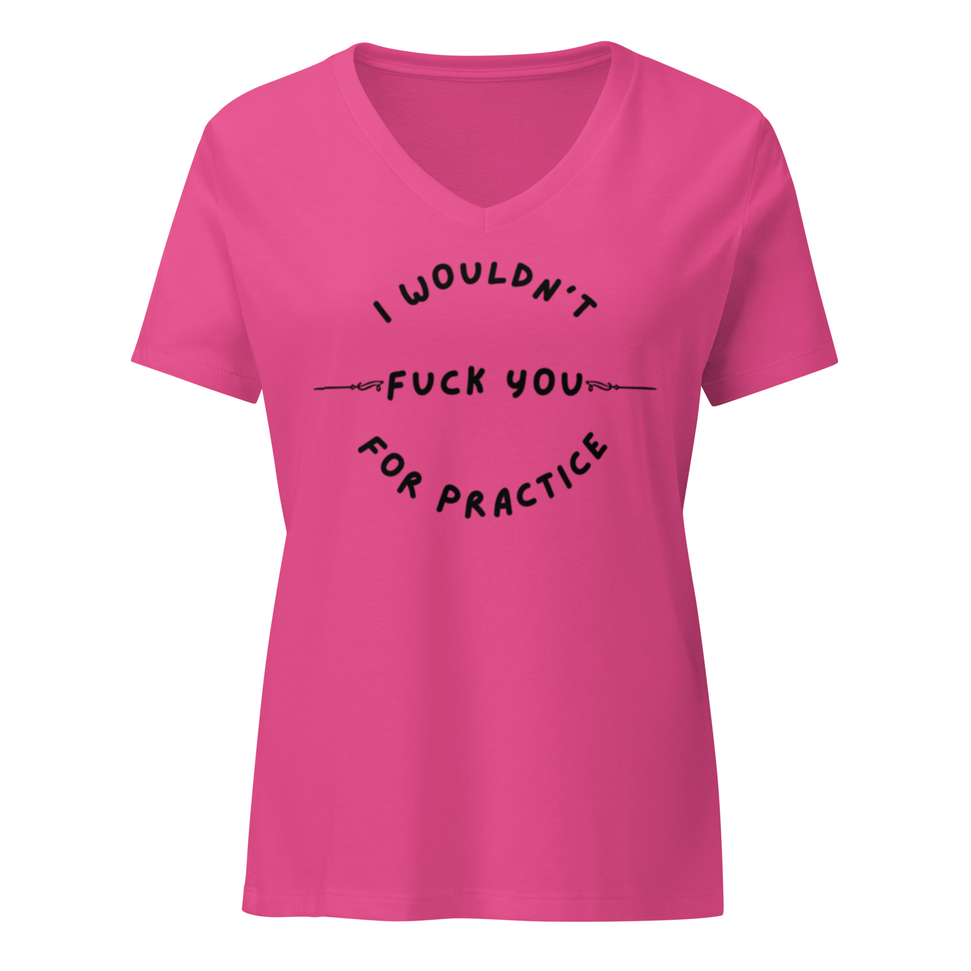 Women's - I wouldn't fuck you for practice - Image 2