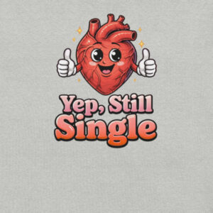Yep, Still Single