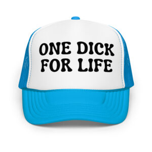 One Dick for Life