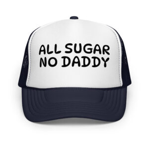 All sugar no daddy