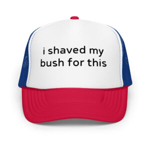 i shaved my bush for this