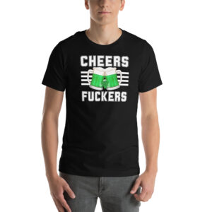 Cheers Fuckers